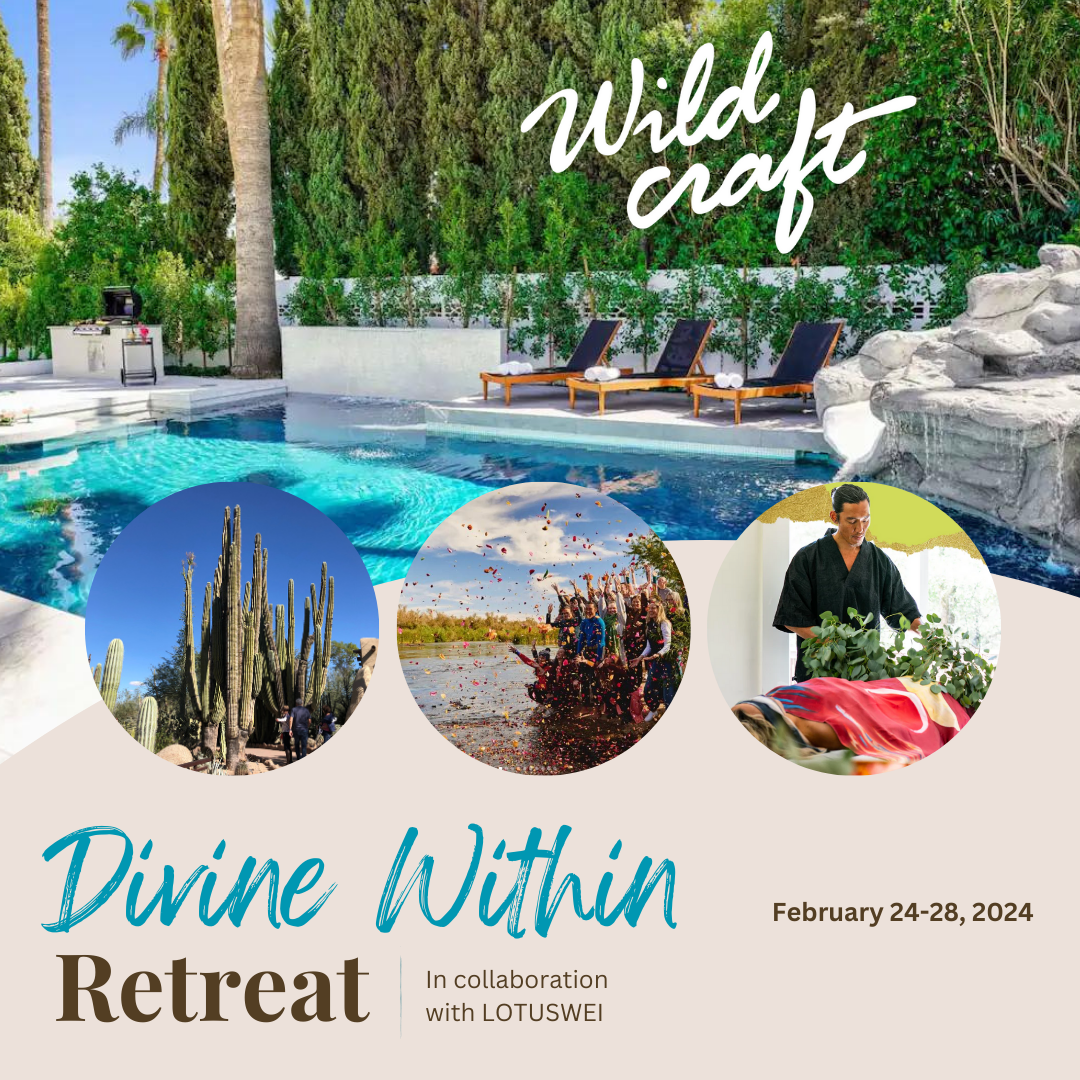 WILDCRAFT Divine Within Retreat | Arizona | DEPOSIT