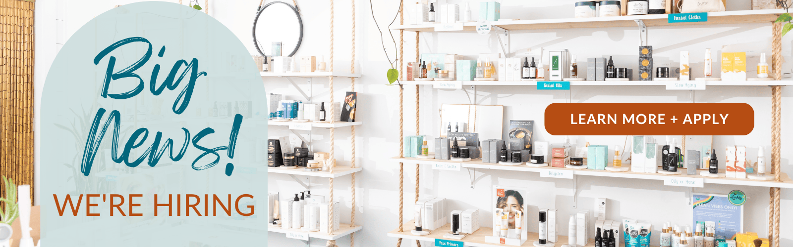 Cosmetic store interior with 'Big News! We're Hiring' sign and 'Learn More + Apply' button.