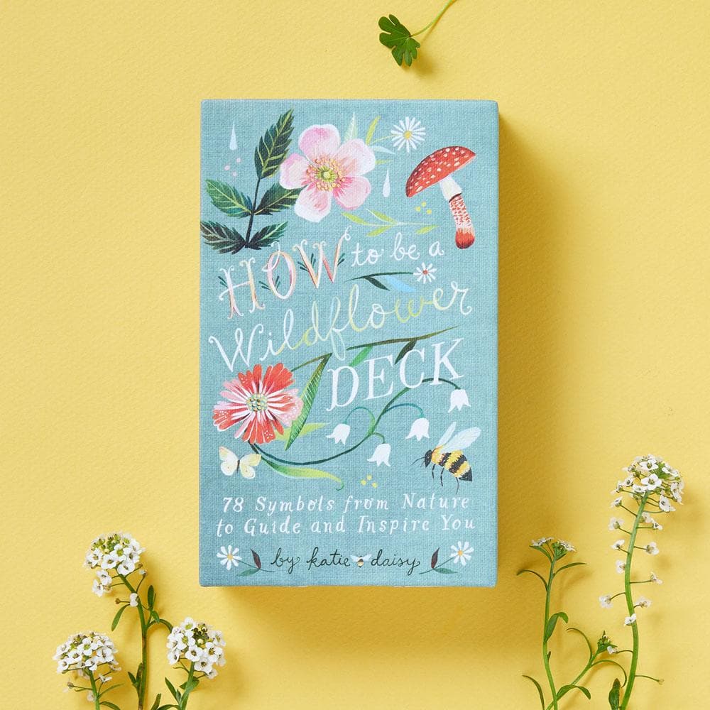 How to Be a Wildflower Deck by Katie Daisy